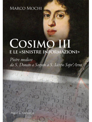 Cosimo III e le «sinistre i...