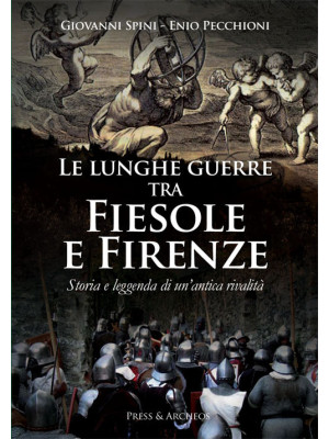 Le lunghe guerre tra Fiesol...