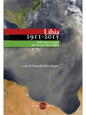 Libia (1911-2015). Dalla qu...