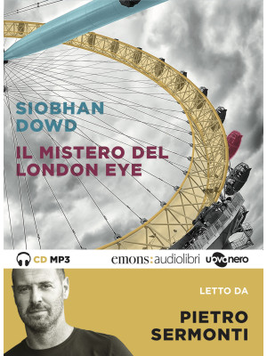 Il mistero del London Eye letto da Pietro Sermonti. Audiolibro. CD Audio formato MP3