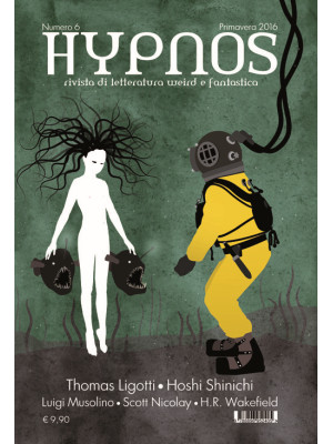 Hypnos. Rivista di letteratura weird e fantastica. Vol. 6