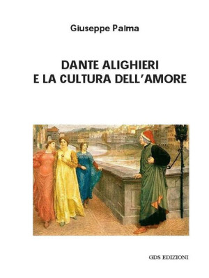 Dante Alighieri e la cultur...