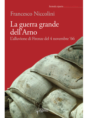 La guerra grande dell'Arno....