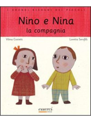 Nino e Nina. La compagnia. ...