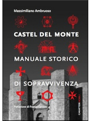 Castel del Monte. Manuale s...