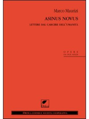 Asinus novus. Lettere dal c...