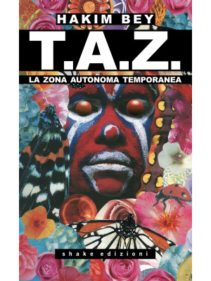 T.A.Z. La Zona Autonoma Tem...