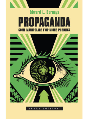Propaganda. Come manipolare...