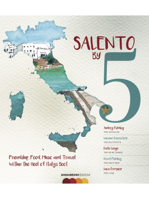 Salento by 5. Friendship, f...