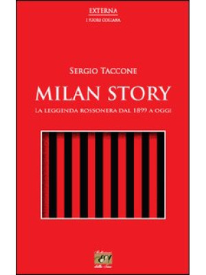 Milan story. La leggenda ro...