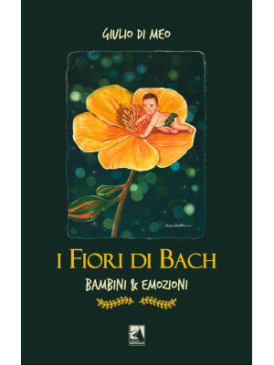 I fiori di Bach. Bambini & ...