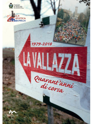 La Vallazza 1979-2018. Quar...