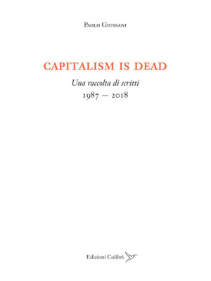 Capitalism is dead. Una rac...