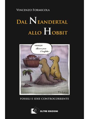 Dal Neandertal allo Hobbit....