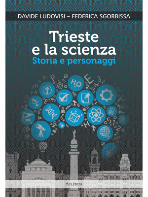 Trieste e la scienza. Stori...