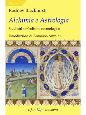 Alchimia e astrologia. Stud...