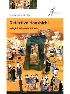 Detective Hanshichi. Indagi...
