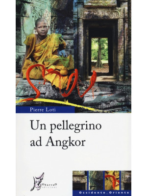 Un pellegrino ad Angkor