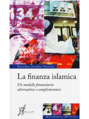 La finanza islamica. Un mod...