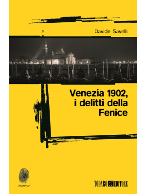 Venezia 1902, i delitti del...