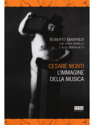 Cesare Monti. L'immagine de...