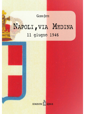 Napoli, via Medina. 11 giugno 1946