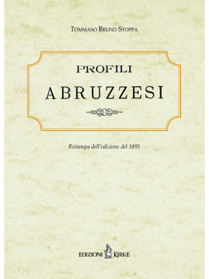 Profili abruzzesi. Biografi...