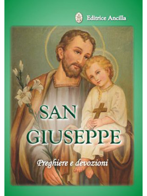 San Giuseppe. Preghiere e d...