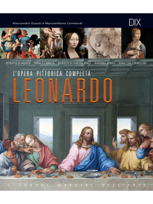 Leonardo. L'opera pittorica...