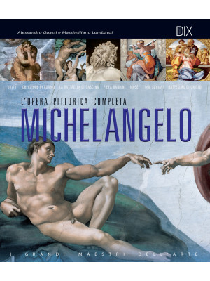 Michelangelo. L'opera pitto...