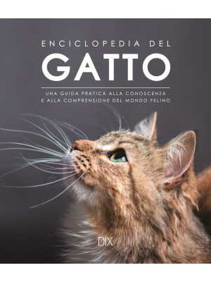 Enciclopedia del gatto. Una...
