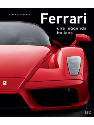 Ferrari. Una leggenda itali...