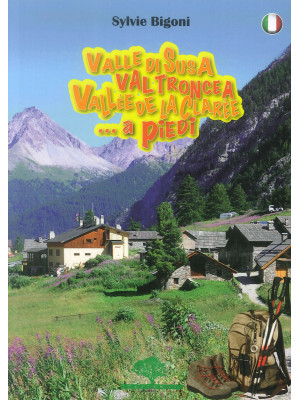 Valle di Susa, Val Troncea,...
