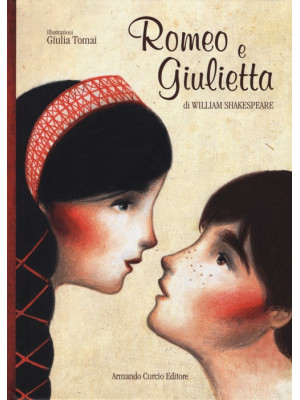Romeo e Giulietta. Ediz. il...