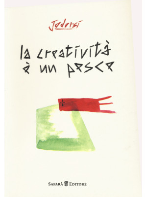 La creatività è un pesce. E...