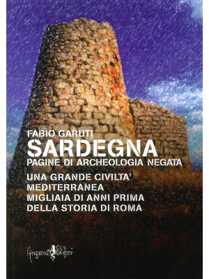 Sardegna. Pagine di archeol...
