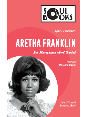 Aretha Franklin. La regina ...