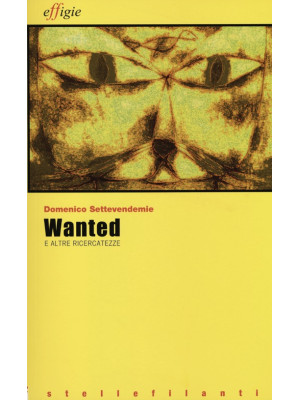 Wanted e altre ricercatezze