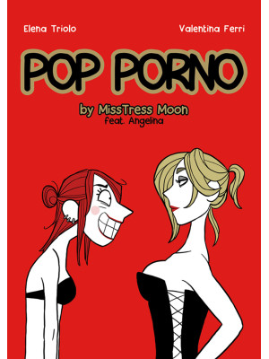 Pop porno. MissMoon & Angelina