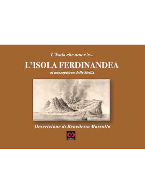 L'Isola Ferdinandea. L'Isol...