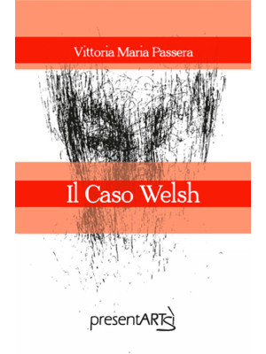 Il caso Welsh