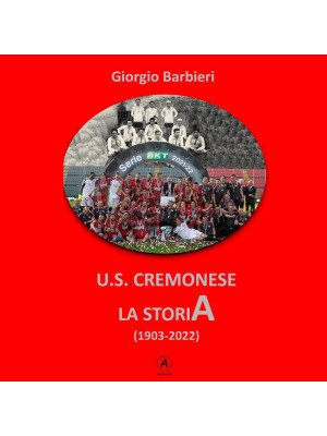 U.S. Cremonese. La storia (...