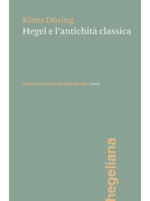 Hegel e l'antichità classica