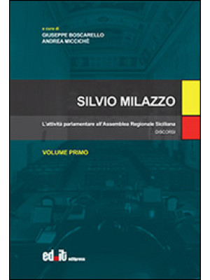 Silvio Milazzo. Vol. 1: L'a...