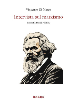 Intervista sul marxismo. Fi...