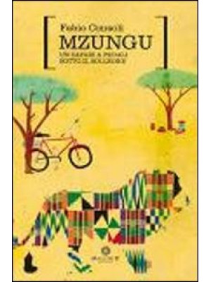 Mzungu. Un safari a pedali ...