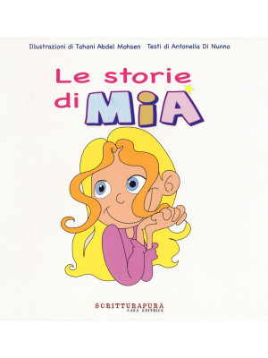 Le storie di Mia. Ediz. a c...