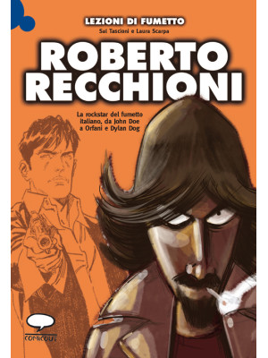 Roberto Recchioni. La rocks...