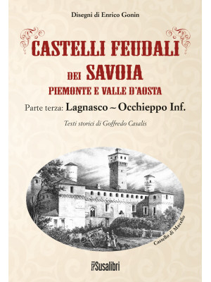 Castelli feudali dei Savoia...