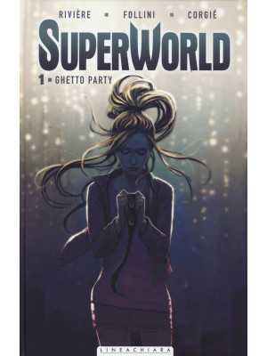 Superworld. Vol. 1: Ghetto ...
